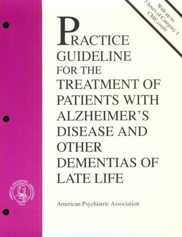 Practice Guideline for the Treatment of Patients with Alzheimer's Disease and Other Dementias of Late Life