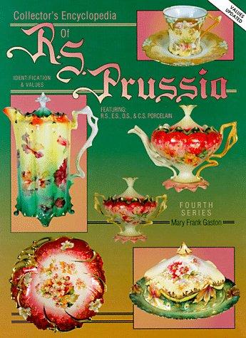 Collector's Encyclopedia of R.S. Prussia