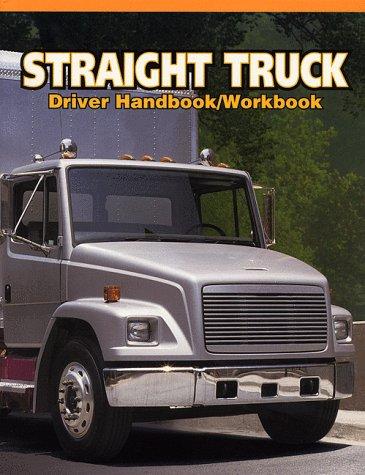 Straight Truck Driver Handbook/Workbook (Medium/Heavy Duty Truck)