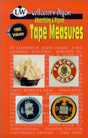 Advertising & figural tape measures
