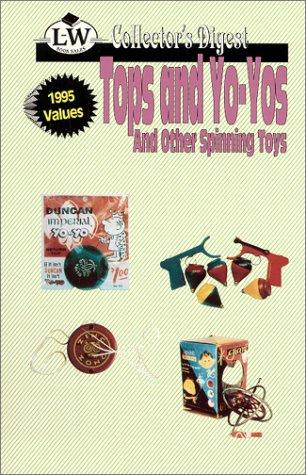Tops and Yo-Yos and Other Spinning Toys