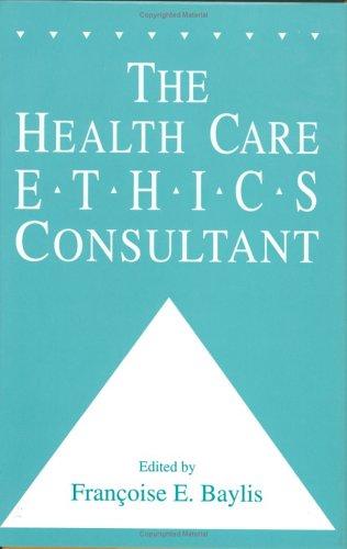 The Health Care Ethics Consultant