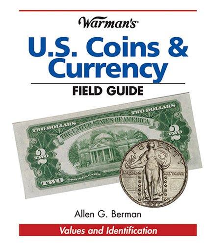 Warman's U.S. Coins & Currency Field Guide