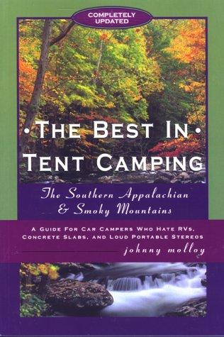 The Best in Tent Camping: Southern Appalachians and Smoky Mountains