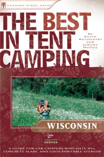 The Best in Tent Camping: Wisconsin, 2nd Edition