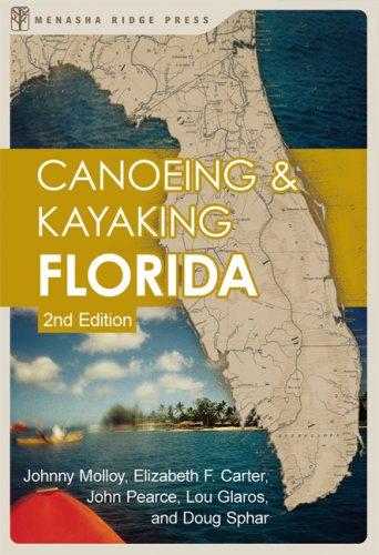 A Canoeing & Kayaking Guide to Florida, 2nd Edition