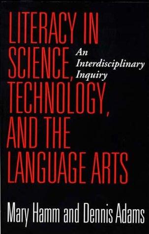 Literacy in Science, Technology, and the Language Arts