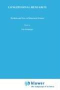 Longitudinal Research, Methods and Uses in Behavioral Science