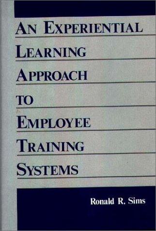 An Experiential Learning Approach to Employee Training Systems