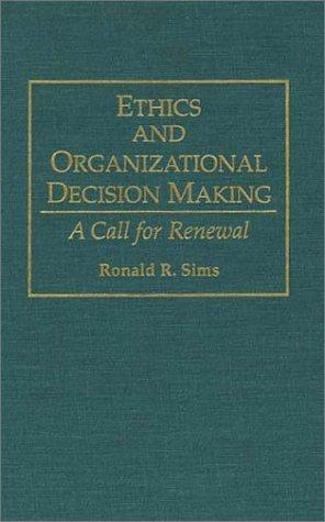 Ethics and Organizational Decision Making