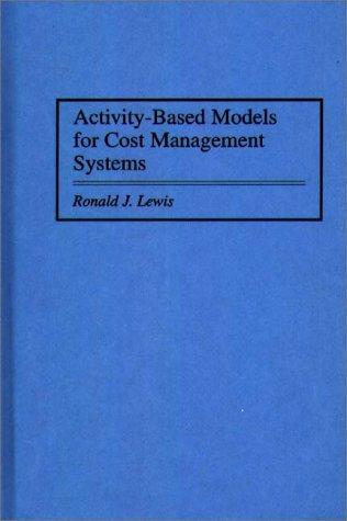 Activity-based models for cost management systems