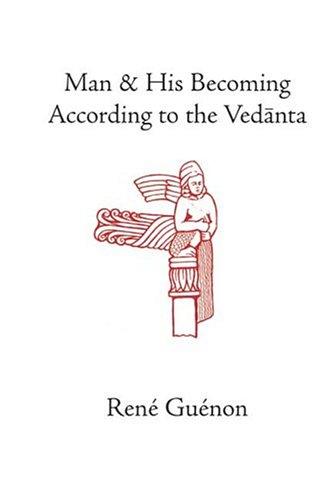 Man and his becoming, according to the Vedānta