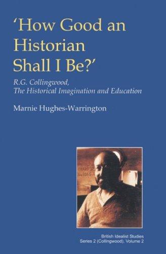 How good an historian shall I be?