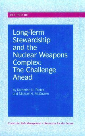 Long-term stewardship and the nuclear weapons complex