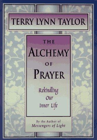 The alchemy of prayer