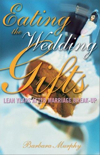 Eating the Wedding Gifts