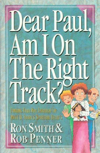 Dear Paul, Am I on the Right Track?