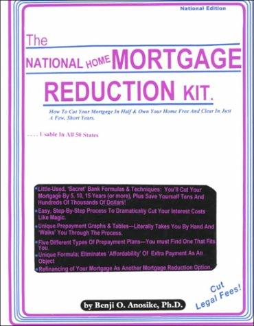 The National Home Mortgage Reduction Kit
