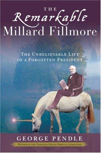 The Remarkable Millard Fillmore
