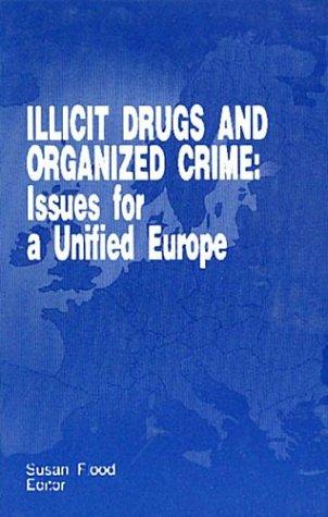 Illicit Drugs and Organized Crime