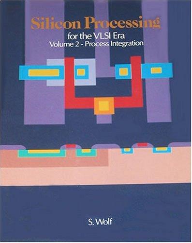 Silicon Processing for the VLSI Era, Vol. 2