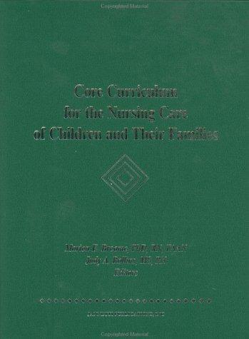 Core Curriculum for the Nursing Care of Children and Their Families