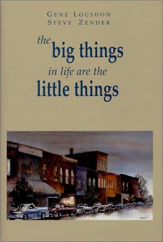 The Big Things in Life Are the Little Things