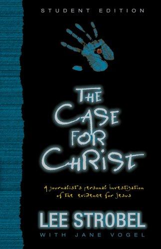 The Case for Christ--Student Edition