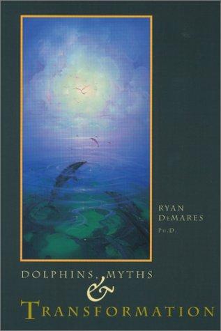 Dolphins, myths & transformation