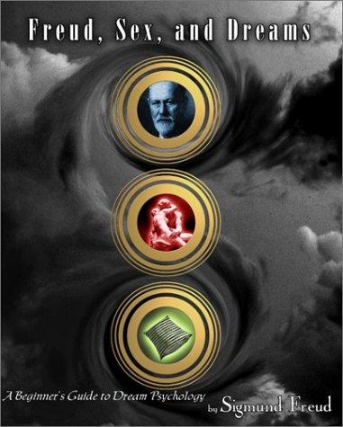 Freud, Sex, and Dreams