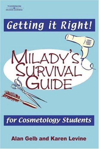 Getting It Right: Milady's Survival Guide for Cosmetology Students
