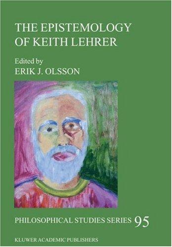 The Epistemology of Keith Lehrer