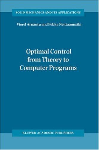 Optimal Control: From Theory to Computer Programs