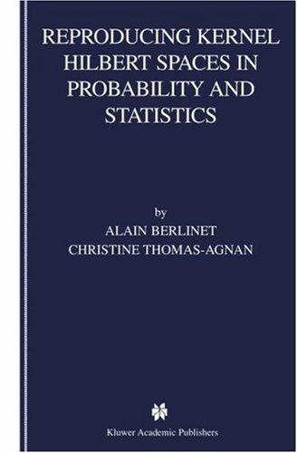 Reproducing kernel Hilbert spaces in probability and statistics