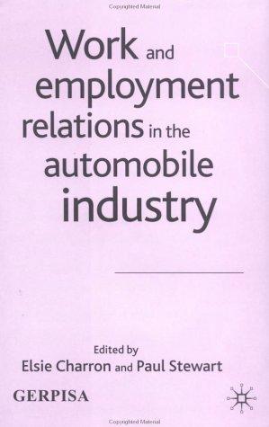 Work and Employment Relations in the Automobile Industry