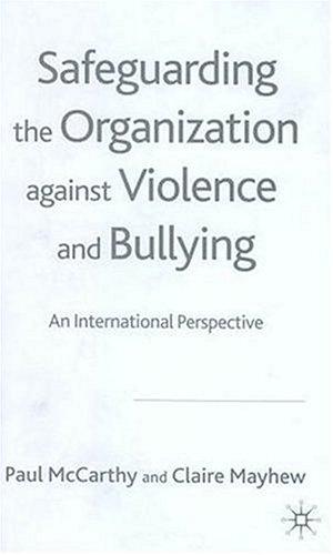 Safeguarding the Organization Against Violence and Bullying