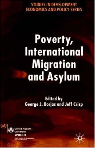 Poverty, international migration, and asylum