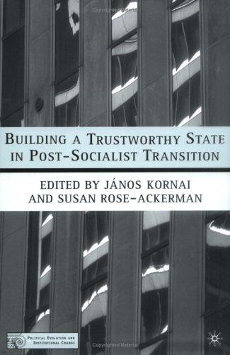 Building a Trustworthy State in Post-Socialist Transition