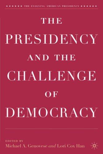 The Presidency and the Challenge of Democracy