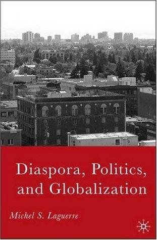 Diaspora, politics, and globalization