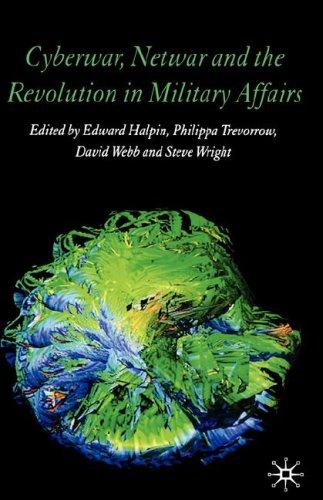Cyberwar, netwar, and the revolution in military affairs