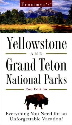 Frommer's Yellowstone and Grand Teton National Parks