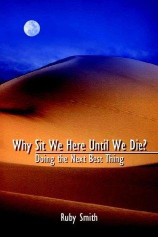 Why Sit We Here Until We Die?