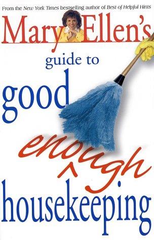 Mary Ellen's guide to good enough housekeeping