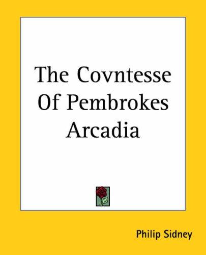 The Covntesse of Pembrokes Arcadia