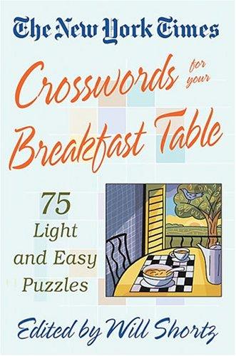 The New York Times Crosswords for Your Breakfast Table