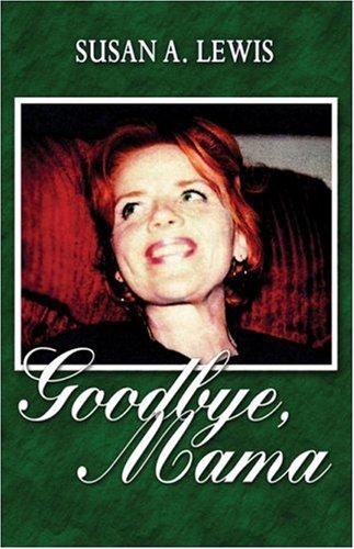 Goodbye, Mama