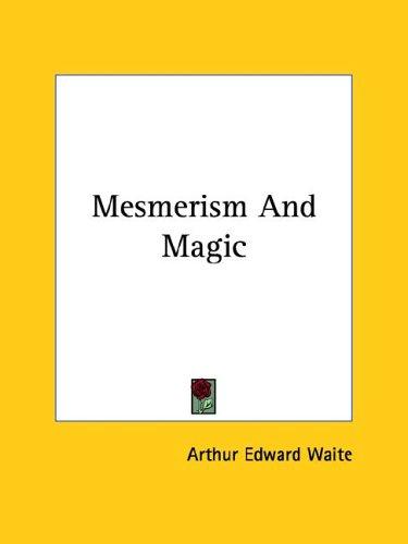 Mesmerism And Magic