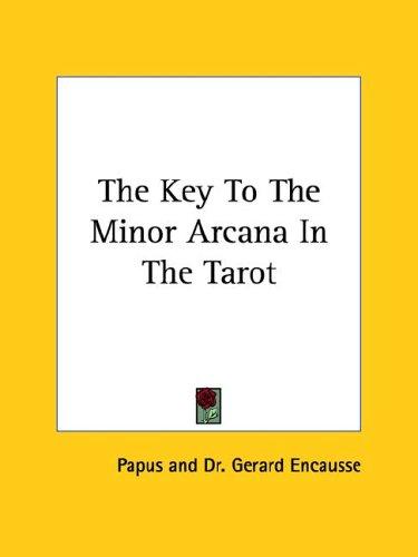 The Key to the Minor Arcana in the Tarot