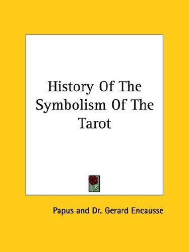 History Of The Symbolism Of The Tarot